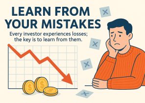 Learn from Your Mistakes – Every investor experiences losses; the key is to learn from them.